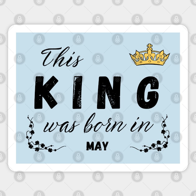 King born in may Magnet by Kenizio 